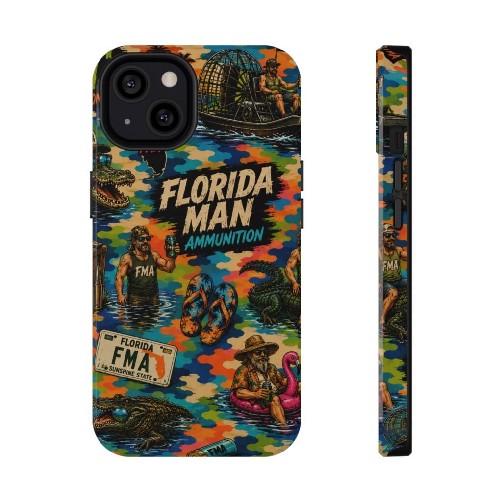Florida Man Ammunition – Florida Tough Phone Case